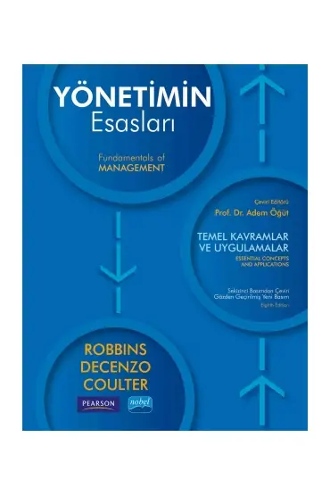 YÖNETİMİN ESASLARI - Temel Kavramlar ve Uygulamalar - FUNDAMENTALS of MANAGEMENT - Essential Concepts and Applications