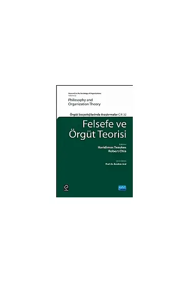 FELSEFE VE ÖRGÜT TEORİSİ - Örgüt Sosyolojilerinde Araştırmalar - PHILOSOPHY AND ORGANIZATION THEORY  -Research in The So