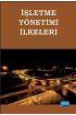 İŞLETME YÖNETİMİ İLKELERİ / Kavramlar - Uygulamalar - Yaklaşımlar