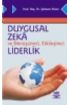 Duygusal Zeka ve Dönüşümcü, Etkileşimci Liderlik