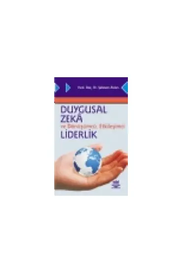 Duygusal Zeka ve Dönüşümcü, Etkileşimci Liderlik