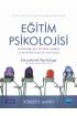 EĞİTİM PSİKOLOJİSİ -Kuram ve Uygulama / Educational Psychology Theory And Practice