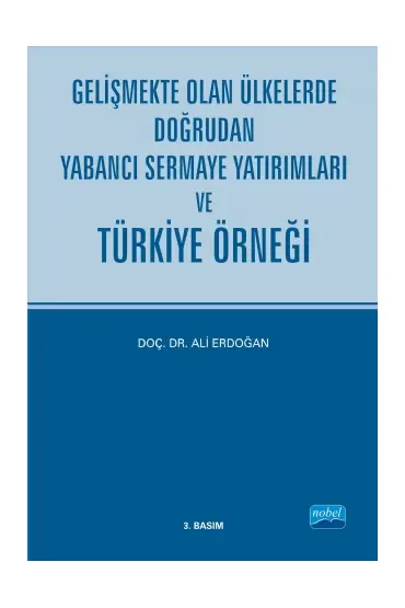 Gelişmekte Olan Ülkelerde Doğrudan Yabancı Sermaye Yatırımları ve Türkiye Örneği