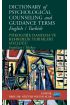 DICTIONARY OF PSYCHOLOGICAL COUNSELING AND GUIDANCE TERMS - Psikolojik Danışma ve Rehberlik Terimleri Sözlüğü - English/Tu