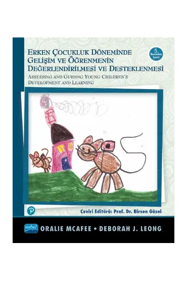 Erken Çocukluk Döneminde GELİŞİMİN ve ÖĞRENMENİN DEĞERLENDİRİLMESİ ve DESTEKLENMESİ / Assessing and Guiding Young 