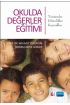 OKULDA DEĞERLER EĞİTİMİ Yöntemler-Etkinlikler-Kaynaklar