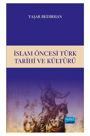 İslam Öncesi Türk Tarihi ve Kültürü ( BAŞKA YAYINEVİNDEN ÇIKIYOR)