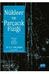 NÜKLEER ve PARÇACIK FİZİĞİ / Nuclear and Particle Physics