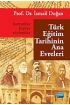 Türk Eğitim Tarihinin Ana Evreleri: Kurumlar, Kişiler ve Söylemler (ADI DEĞİŞTİ)