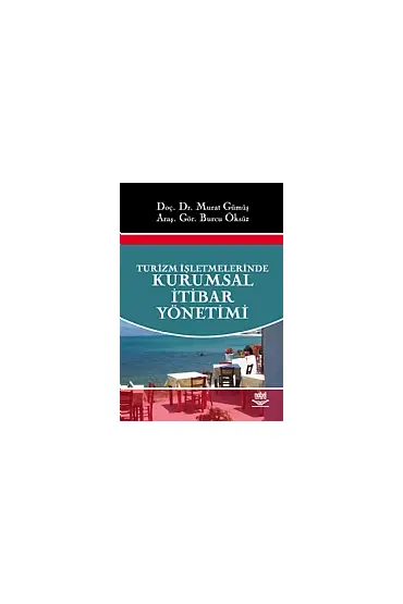 Turizm İşletmelerinde Kurumsal İtibar Yönetimi