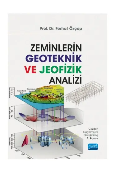 Zeminlerin Geoteknik ve Jeofizik Analizi