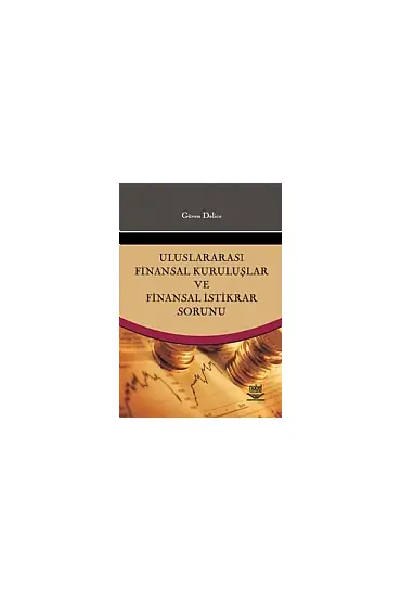 Uluslararası Finansal Kuruluşlar ve Finansal İstikrar Sorunu