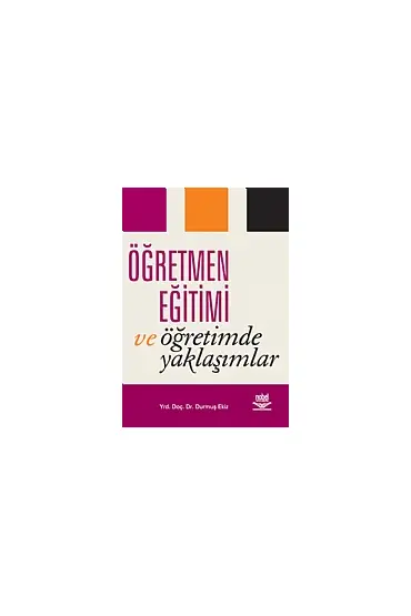 Öğretmen Eğitimi ve Öğretimde Yaklaşımlar