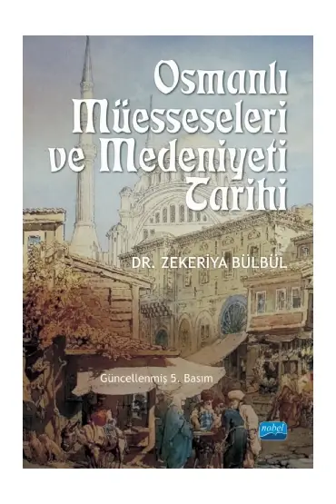 Osmanlı Müesseseleri ve Medeniyeti Tarihi