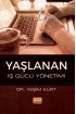 Yaşlanan İş Gücü Yönetimi