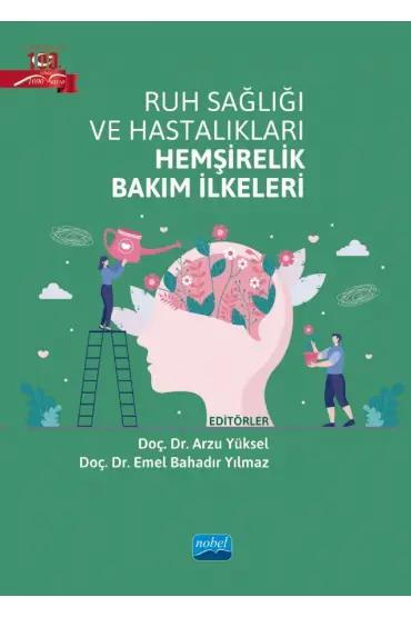 Ruh Sağlığı ve Hastalıkları Hemşirelik Bakım İlkeleri