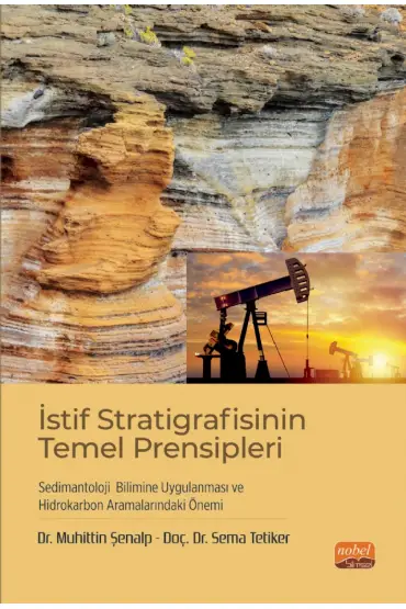 İstif Stratigrafisinin Temel Prensipleri, Sedimantoloji Bilimine Uygulanması ve Hidrokarbon Aramalarındaki Önemi