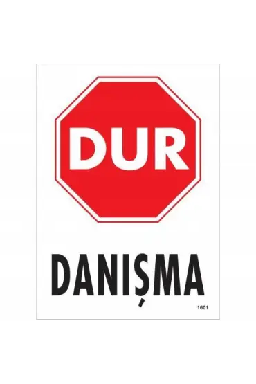  202 Dur Danışma Uyarı Levhası 25x35 KOD:1601