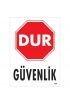  202 Dur Güvenlik Siyah Kırmızı Uyarı Levhası 25x35 KOD:1600