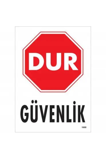  202 Dur Güvenlik Siyah Kırmızı Uyarı Levhası 25x35 KOD:1600