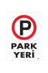  202 Park Yeri Uyarı Levhası 25x35 KOD:1587