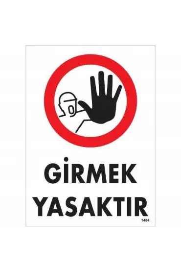  202 Girmek Yasaktır Uyarı Levhası 25x35 KOD:1484