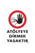  202 Atölyeye Girmek Yasaktır Uyarı Levhası 25x35 KOD:1483