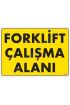  202 Forklift Çalışma Alanı Sarı Uyarı Levhası 25x35 KOD:1346