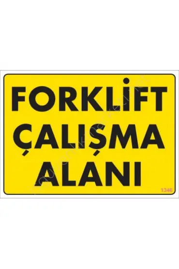  202 Forklift Çalışma Alanı Sarı Uyarı Levhası 25x35 KOD:1346