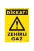  202 Dikkat Zehirli Gaz Uyarı Levhası 25x35 KOD:797