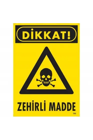  202 Dikkat Zehirli Madde Uyarı Levhası 25x35 KOD:795