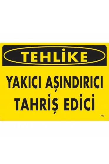  202 Tehlike Yakıcı Aşındırıcı Tahriş Edici Uyarı Levhası 25x35 KOD:773