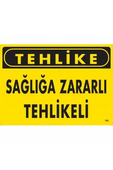  202 Tehlike Sağlığa Zararlı Tehlike Uyarı Levhası 25x35 KOD:760