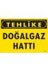  202 Tehlike Doğalgaz Hattı Uyarı Levhası 25x35 KOD:753