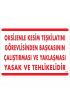  202 Oksijenle Kesim Teskilatını Görevlisinden Başkasının Çalıştırması ve Yak Uyarı Levhası 25x35 KOD:725