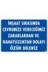  202 İnşaat Sırasında Verdiğimiz Zararlardan Uyarı Levhası 25x35 KOD:454