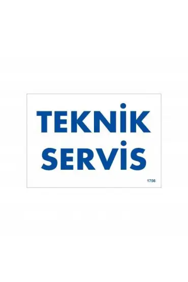  202 Teknik Servis Uyarı Levhası 17,5x25 KOD:1756