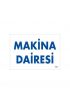  202 Makine Dairesi Uyarı Levhası 17,5x25 KOD:1653