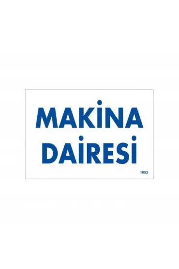  202 Makine Dairesi Uyarı Levhası 17,5x25 KOD:1653