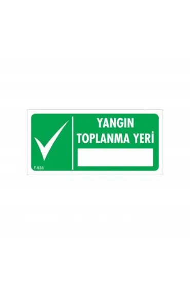  202 Yangın Toplanma Yeri Uyarı Levhası 17,5x25 KOD:933