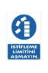  202 İstifleme Limitini Aşmayın Levhası 25x35 KOD:603