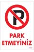  202 Park Etmeyiniz Uyarı Levhası 25x35 KOD:1598