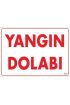  202 Yangın Dolabı Uyarı Levhası 25x35 KOD:889