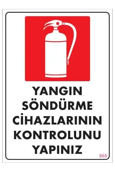  202 Yangın Söndürme Tüpü Uyarı Levhası 25x35 KOD:860