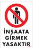  202 İnşaata Girmek Yasaktır Levhası 25x35 KOD:1482