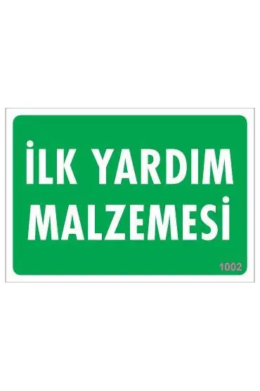  202 İlk Yardım Malzemesi Uyarı Levhası 17,5x25 KOD:1002