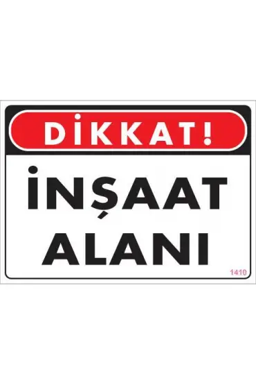  202 Dikkat İnşaat Alanı Uyarı Levhası 25x35 KOD:1410