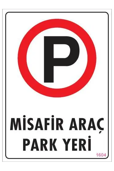  202 Araç Park Yeri Uyarı Levhası 25x35 KOD:1604