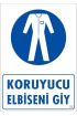  202 Koruyucu Kıyafet Giy Uyarı Levhası 25x35 KOD:25