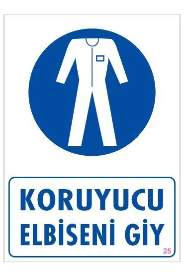  202 Koruyucu Kıyafet Giy Uyarı Levhası 25x35 KOD:25